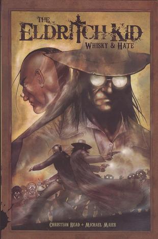 The Eldritch Kid: Whisky and Hate