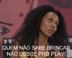 Não desde pro play