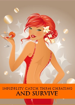 Infidelity Catch Them Cheating And Survive