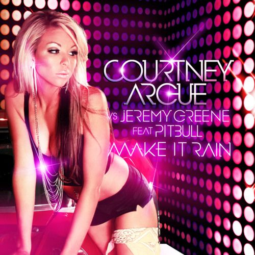 Courtney Argue Vs Jeremy Green Feat. Pitbull - Make It Rain (G&G Vs Davis Redfield Club Mix)