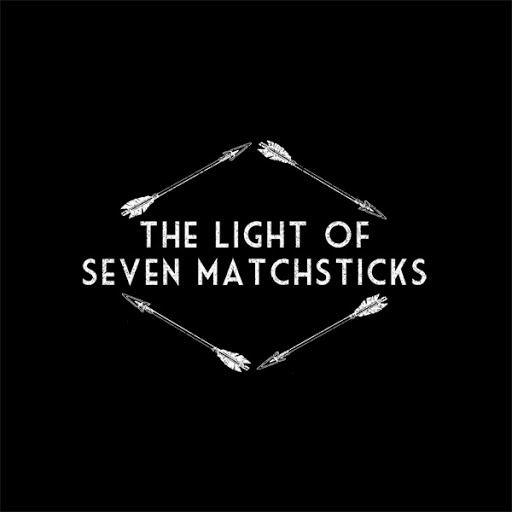 The Light of Seven Matchsticks