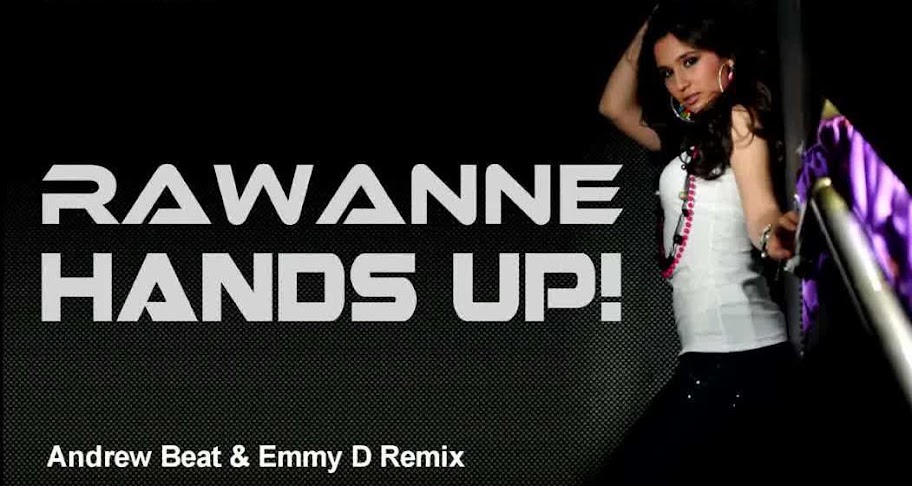 Rawanne - Hands up! ( Andrew Beat & Emmy D Remix )
