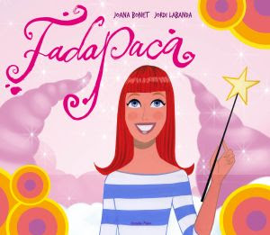 "Fada Paca", libro de los dibujos animados (emitidos en TV3, en catalán) a los que ha dado vida Jordi Labanda