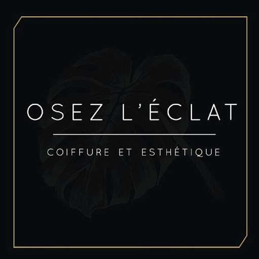 Osez l'éclat Coiffure & Esthétique