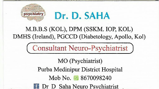 DR.D(debanjan) SAHA, CONSULTANT NEURO-PSYCHIATRIST,DISTRICT HOSPITAL EAST MEDINIPUR. RESI;GENEX EXOTICA TOWER5/12D, Asansol,, Kumarpur, Asansol, West Bengal 713304, India, Psychiatrist, state WB