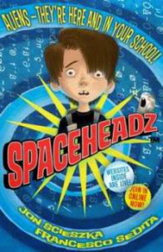 Review Spaceheadz By Jon Scieszka