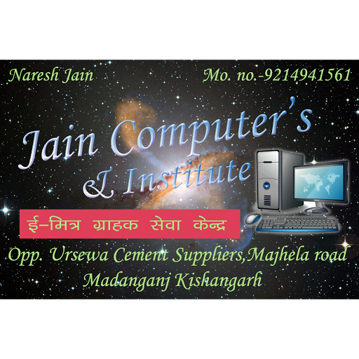 Jain Computers institute, Majhela Rd, Madanganj, Kishangarh, Rajasthan 305802, India, Training_Centre, state RJ