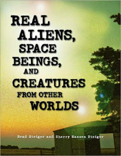 Real Aliens A New Steiger And Steiger Title