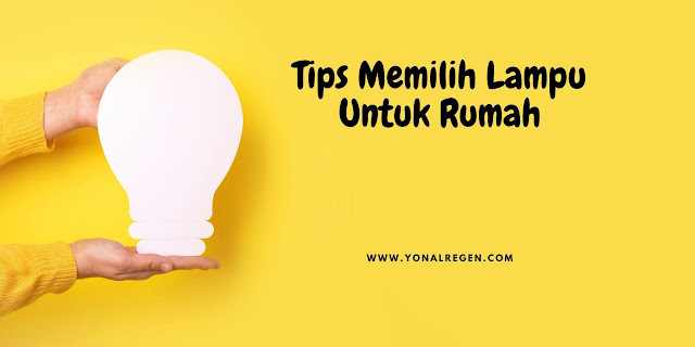 tips memilih lampu