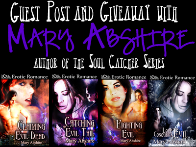 Guest Post & Giveaway: Mary Abshire Author of The Soul Catcher Series