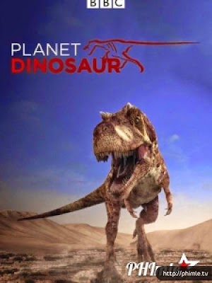 Movie Thời đại của khủng long - Planet Dinosaur (2011)