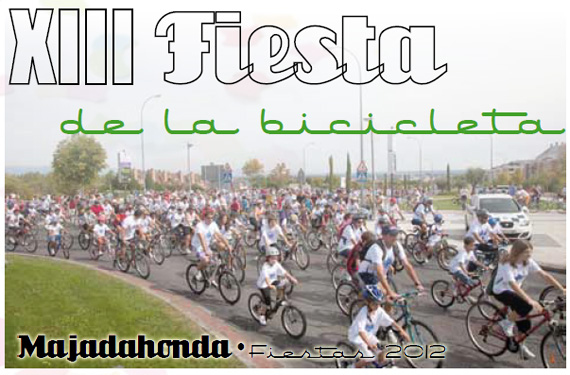 XIII Fiesta de la Bicicleta de Majadahonda. Domingo 9 de septiembre 2012