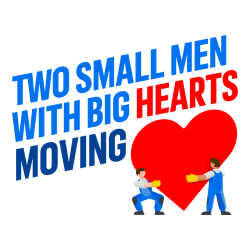 Two Small Men with Big Hearts Moving Company logo