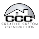 Creative Custom Construction, Inc.