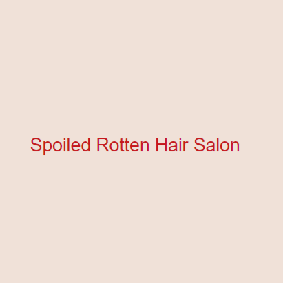 Spoiled Rotten Hair Salon By Donna