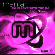 Manian Feat. Nicci - I m In Love With The Dj (David May Radio Edit)