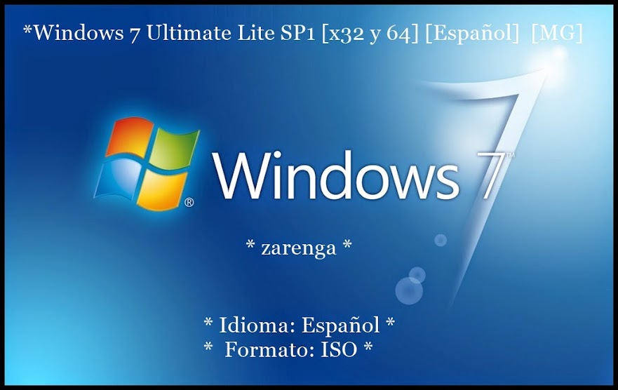 *Windows 7 Ultimate Lite SP1 [x32 y 64] [Español] [ISO] [MG]