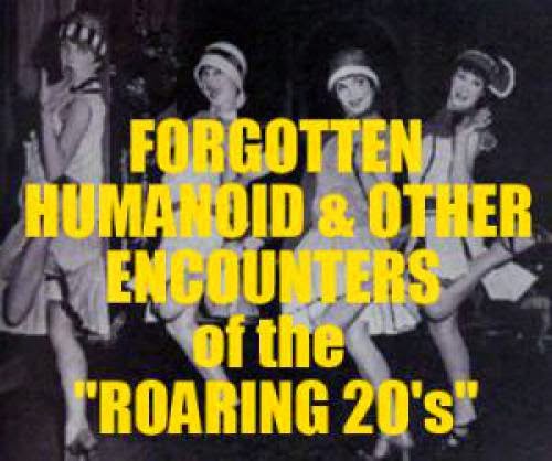 Forgotten Humanoid And Other Encounters Of The Roaring 20S Part 3