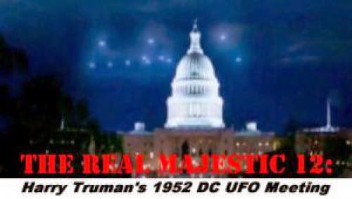 The Real Majestic 12 Truman 1952 Dc Ufo Meeting