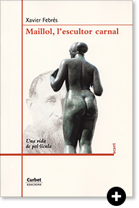 Maillol, l'escultor carnal