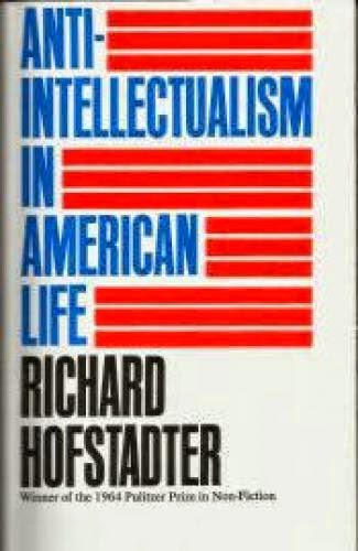 Anti Intellectualism In American Life And Ufology