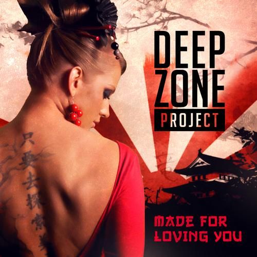 Deep Zone Project - Made For Loving You (Extended Mix)