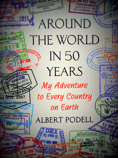 Around The World in Fifty Years: My Adventure to Every Country on Earth. An interview with author Albert Podell