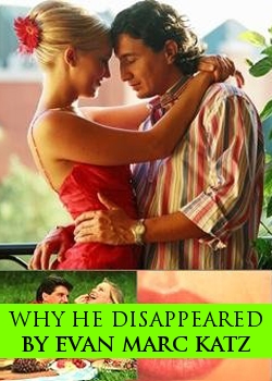 Why He Disappeared By Evan Marc Katz