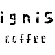 ignis coffee