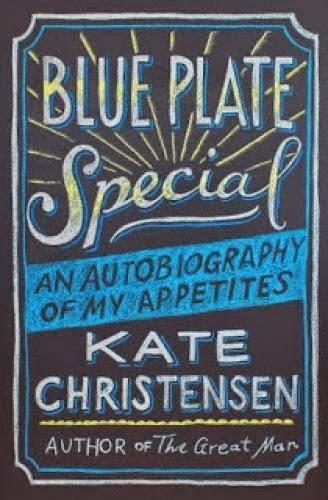 Blue Plate Special An Autobiography Of My Appetites