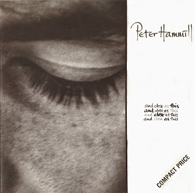 Peter Hammill ~ 1986 ~ And Close As This