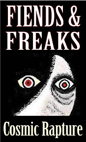 FIENDS AND FREAKS by Cosmic Rapture