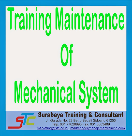 Surabaya Training & Consultant, Training Maintenance Of Mechanical System