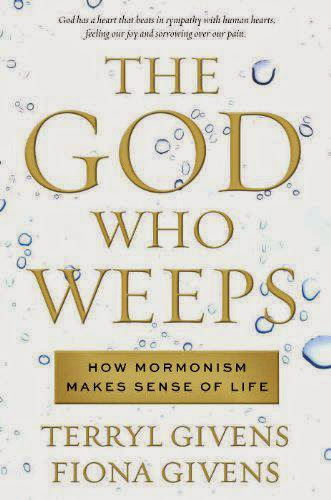 Discountthe God Who Weeps How Mormonism Makes Sense Of Life