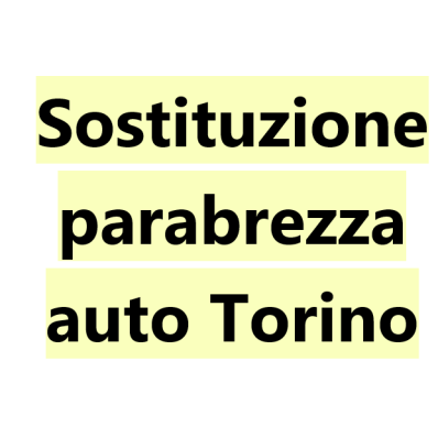 Sostituzione parabrezza auto Torino