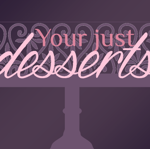 Your just desserts