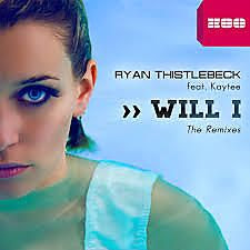 Ryan Thistlebeck Feat. Kaytee - Will I (Manian Remix)