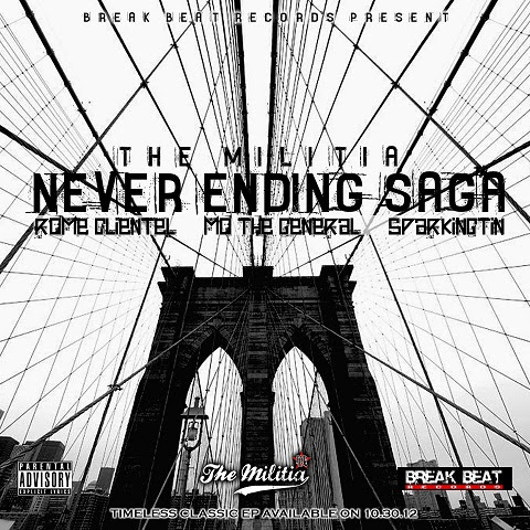 The Militia - Never Ending Saga (con Rome Clientel, Mo The General & Sparkingtin)