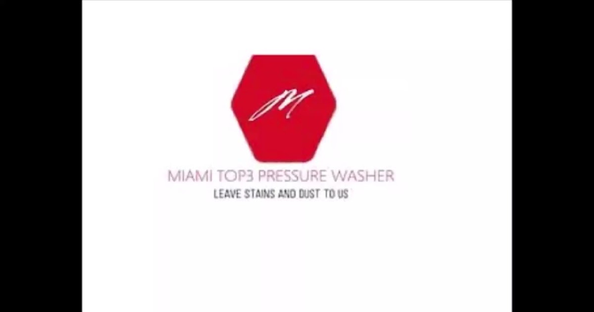 Miami Top 3 Pressure Washer.mp4