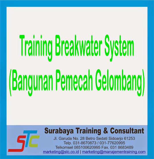 Surabaya Training & Consultant, Training Breakwater System (Bangunan Pemecah Gelombang)