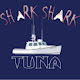 Shark Shark Tuna