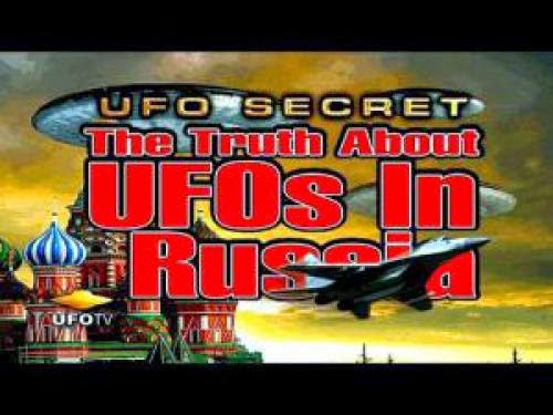 Ufo Disclosure In Russia