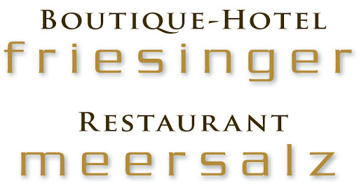 Restaurant Meersalz & Boutique Hotel Friesinger