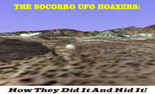 How The Socorro Ufo Hoaxers Did It