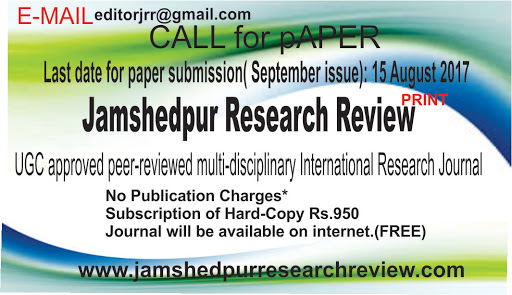 Jamshedpur Research Review-International Research Journal, 62, Shastri Nagar, Block -3, Kadma, East Singhbhum, Jamshedpur, Jharkhand 831005, India, Publisher, state JH