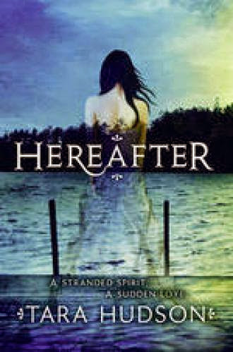 Hereafter Trilogy By Tara Hudson