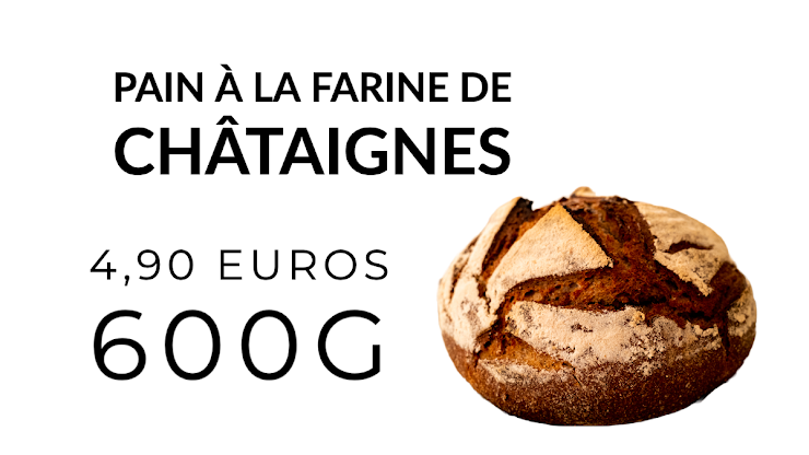 Ingrédients : farine de blé bio T80 et 25% de farine de châtaigne bio d’Ardèche,  du  levain naturel de seigle, sel de Guérande, eau.

Un délicieux pain de châtaigne, avec un goût très légèrement sucré,  fermentation longue au levain naturel, pétri à la main, cuit au feu de bois.