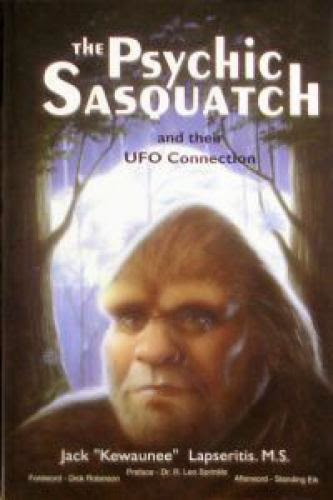 The Ancient Ones Psychic Sasquatch Kewaunee Lapseritis