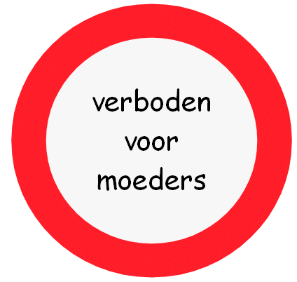 Afbeeldingsresultaat voor verboden voor moeders