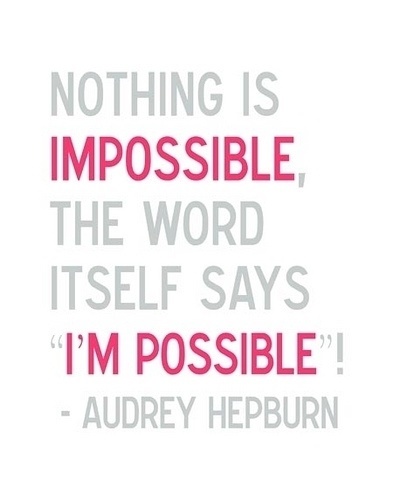 Nothing Is Impossible Quote